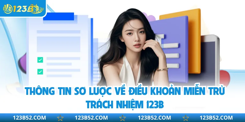 Thông tin sơ lược về điều khoản miễn trừ trách nhiệm 123B